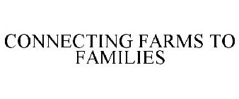 CONNECTING FARMS TO FAMILIES