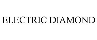 ELECTRIC DIAMOND