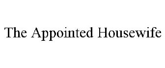 THE APPOINTED HOUSEWIFE