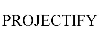 PROJECTIFY