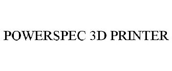 POWERSPEC 3D PRINTER