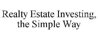REAL ESTATE INVESTING, THE SIMPLE WAY