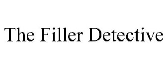 THE FILLER DETECTIVE