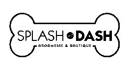SPLASH AND DASH GROOMERIE & BOUTIQUE