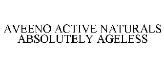 AVEENO ACTIVE NATURALS ABSOLUTELY AGELESS