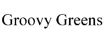 GROOVY GREENS