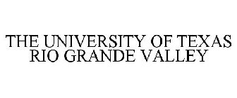 THE UNIVERSITY OF TEXAS RIO GRANDE VALLEY