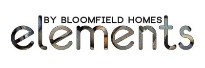 BY BLOOMFIELD HOMES ELEMENTS
