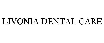 LIVONIA DENTAL CARE