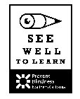SEE WELL TO LEARN PREVENT BLINDNESS NORTHERN CALIFORNIA