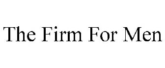 THE FIRM FOR MEN