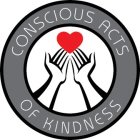 CONSCIOUS ACTS OF KINDNESS