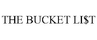 THE BUCKET LI$T