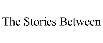 THE STORIES BETWEEN