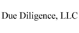 DUE DILIGENCE, LLC
