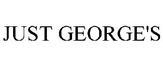 JUST GEORGE'S