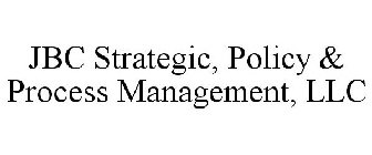 JBC STRATEGIC, POLICY & PROCESS MANAGEMENT, LLC
