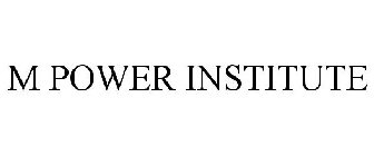 M POWER INSTITUTE