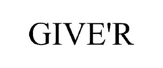 GIVE'R