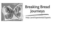 BREAKING BREAD JOURNEYS HOLY LAND EXPERIENTIAL EXPERTS