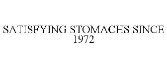 SATISFYING STOMACHS SINCE 1972