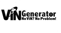 VINGENERATOR NO VIN? NO PROBLEM!