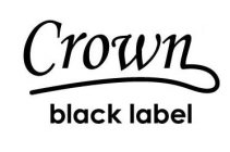 CROWN BLACK LABEL