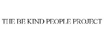 THE BE KIND PEOPLE PROJECT