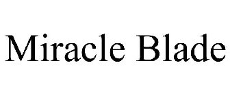 MIRACLE BLADE