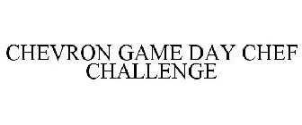 CHEVRON GAME DAY CHEF CHALLENGE