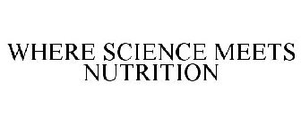 WHERE SCIENCE MEETS NUTRITION