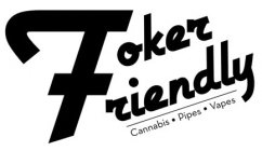 TOKER FRIENDLY CANNABIS · PIPES · VAPES