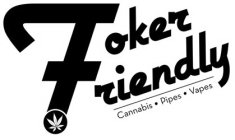 TOKER FRIENDLY CANNABIS · PIPES · VAPES
