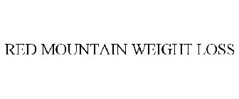 RED MOUNTAIN WEIGHT LOSS