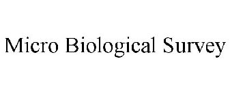 MICRO BIOLOGICAL SURVEY