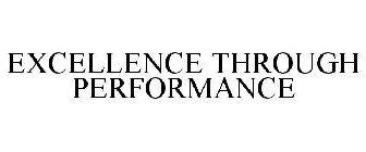 EXCELLENCE THROUGH PERFORMANCE