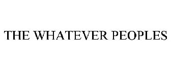 THE WHATEVER PEOPLES