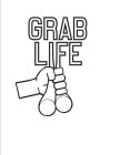 GRAB LIFE