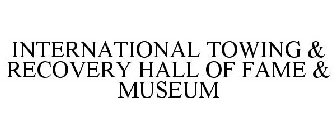 INTERNATIONAL TOWING & RECOVERY HALL OF FAME & MUSEUM