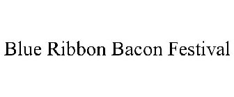 BLUE RIBBON BACON FESTIVAL