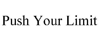 PUSH YOUR LIMIT