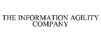 THE INFORMATION AGILITY COMPANY