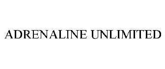 ADRENALINE UNLIMITED