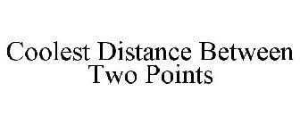 COOLEST DISTANCE BETWEEN TWO POINTS