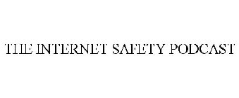 THE INTERNET SAFETY PODCAST