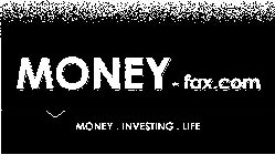MONEY-FAX.COM MONEY . INVESTING . LIFE