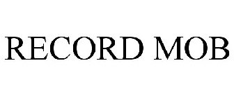 RECORD MOB