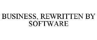 BUSINESS, REWRITTEN BY SOFTWARE