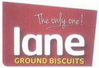 THE ONLY ONE! LANE GROUND BISCUITS