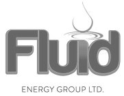 FLUID ENERGY GROUP LTD.